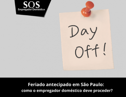 Antecipação de Feriados em São Paulo: como empregador doméstico deve proceder?