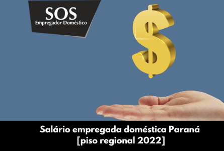 Veja o reajuste para empregada doméstica no Estado do Paraná 2022