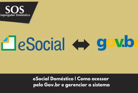 eSocial Doméstico - Como acessar e gerenciar o sistema pelo Gov.br