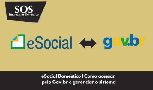 eSocial Doméstico - Como acessar e gerenciar o sistema pelo Gov.br