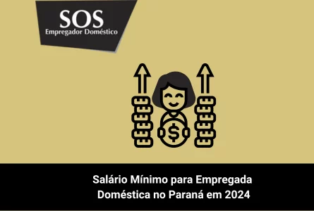 Confira o novo salário mínimo para a empregada doméstica do Paraná em 2024