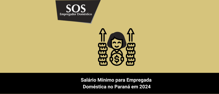 Confira o novo salário mínimo para a empregada doméstica do Paraná em 2024